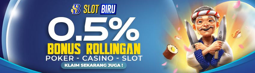 Rollingan 0,5% Slot Casino Poker Harian